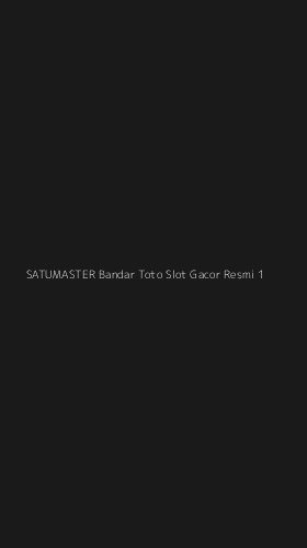 Tampilan Antarmuka Aplikasi Satumaster Bandar Toto Slot Gacor Resmi - 1