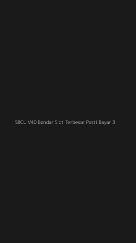 Tampilan Antarmuka Aplikasi Sbcliv4d Bandar Slot Terbesar Pasti Bayar - 3