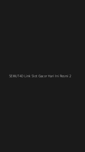 Tampilan Antarmuka Aplikasi Semut4d Link Slot Gacor Hari Ini Resmi - 2