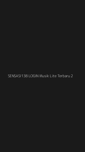 Tampilan Antarmuka Aplikasi Sensasi138 Login Musik Lite Terbaru - 2
