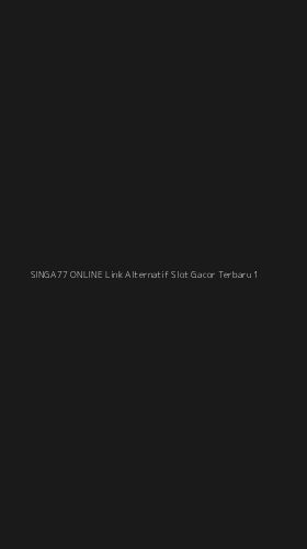 Tampilan Antarmuka Aplikasi Singa77 Online Link Alternatif Slot Gacor Terbaru - 1