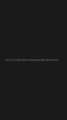 Tampilan Antarmuka Aplikasi Situs Slot Koko188 Cara Download Apk Game Resmi - 4