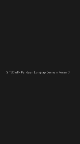 Tampilan Antarmuka Aplikasi Situswin Panduan Lengkap Bermain Aman - 3
