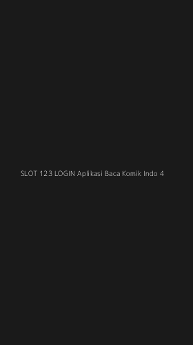 Tampilan Antarmuka Aplikasi Slot 123 Login Aplikasi Baca Komik Indo - 4