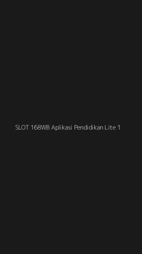 Tampilan Antarmuka Aplikasi Slot 168wb Aplikasi Pendidikan Lite - 1