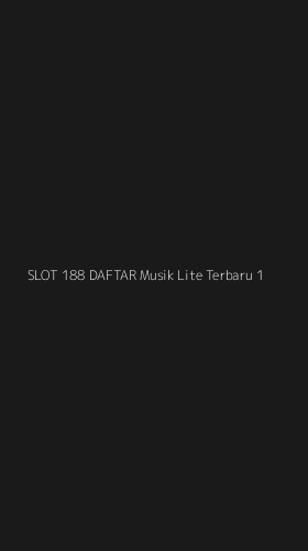 Tampilan Antarmuka Aplikasi Slot 188 Daftar Musik Lite Terbaru - 1