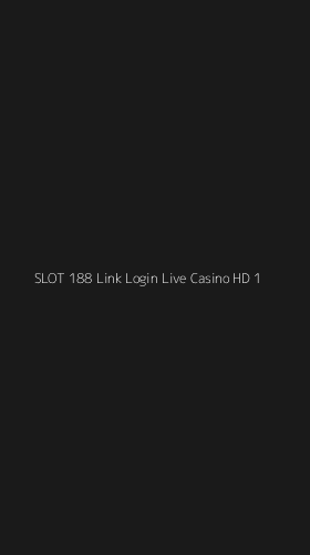 Tampilan Antarmuka Aplikasi Slot 188 Link Login Live Casino Hd - 1