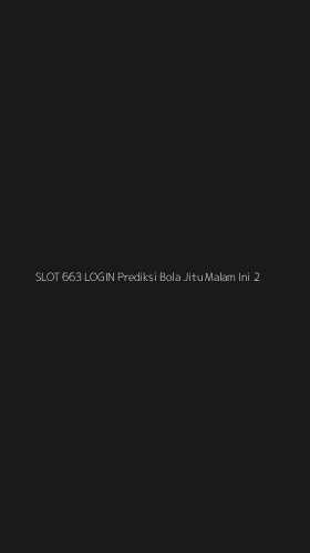 Tampilan Antarmuka Aplikasi Slot 663 Login Prediksi Bola Jitu Malam Ini - 2