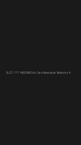 Tampilan Antarmuka Aplikasi Slot 777 Indonesia Cara Membuat Website - 4