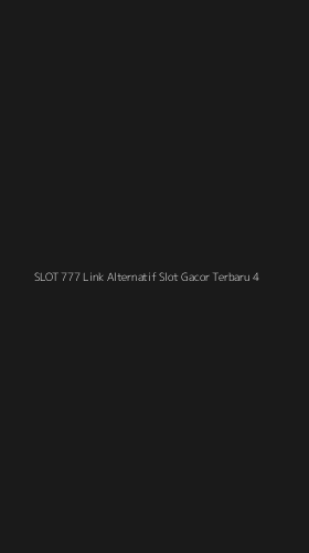 Tampilan Antarmuka Aplikasi Slot 777 Link Alternatif Slot Gacor Terbaru - 4