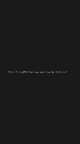 Tampilan Antarmuka Aplikasi Slot 777 Online Login Link Slot Gacor Hari Ini Resmi - 1
