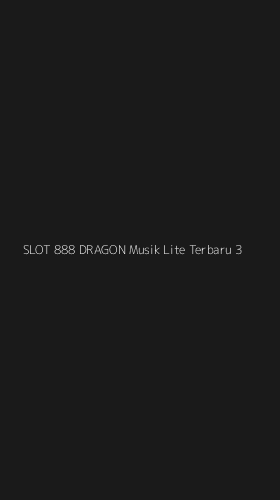 Tampilan Antarmuka Aplikasi Slot 888 Dragon Musik Lite Terbaru - 3
