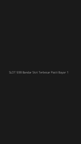 Tampilan Antarmuka Aplikasi Slot 938 Bandar Slot Terbesar Pasti Bayar - 1