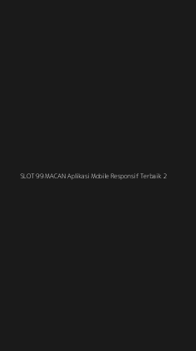 Tampilan Antarmuka Aplikasi Slot 99 Macan Aplikasi Mobile Responsif Terbaik - 2