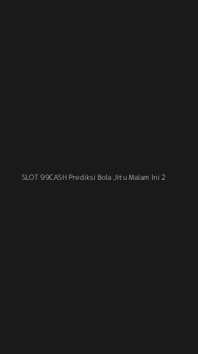 Tampilan Antarmuka Aplikasi Slot 99cash Prediksi Bola Jitu Malam Ini - 2