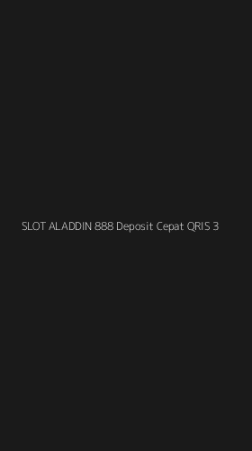 Tampilan Antarmuka Aplikasi Slot Aladdin 888 Deposit Cepat Qris - 3