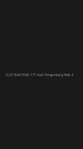 Tampilan Antarmuka Aplikasi Slot Banteng 777 Alat Pengembang Web - 4