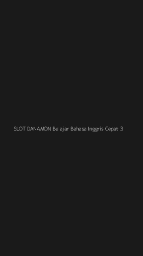 Tampilan Antarmuka Aplikasi Slot Danamon Belajar Bahasa Inggris Cepat - 3