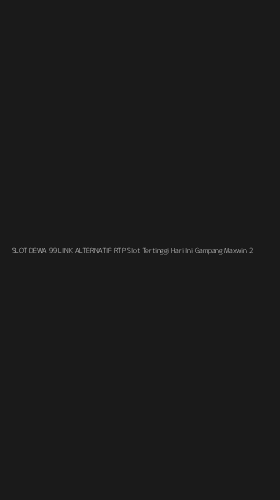 Tampilan Antarmuka Aplikasi Slot Dewa 99 Link Alternatif Rtp Slot Tertinggi Hari Ini Gampang Maxwin - 2