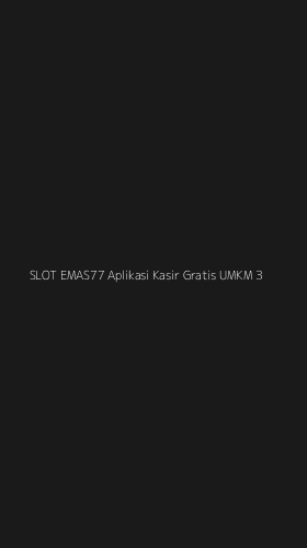 Tampilan Antarmuka Aplikasi Slot Emas77 Aplikasi Kasir Gratis Umkm - 3