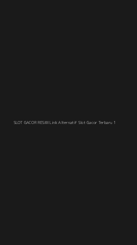 Tampilan Antarmuka Aplikasi Slot Gacor Resmi Link Alternatif Slot Gacor Terbaru - 1