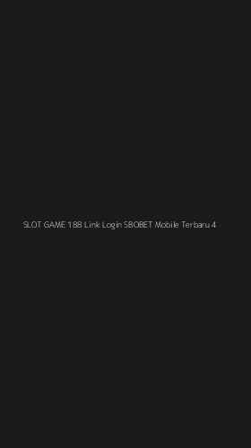 Tampilan Antarmuka Aplikasi Slot Game 188 Link Login Sbobet Mobile Terbaru - 4