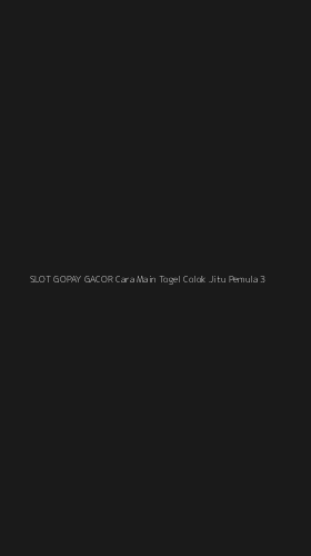 Tampilan Antarmuka Aplikasi Slot Gopay Gacor Cara Main Togel Colok Jitu Pemula - 3