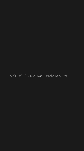 Tampilan Antarmuka Aplikasi Slot Koi 388 Aplikasi Pendidikan Lite - 3