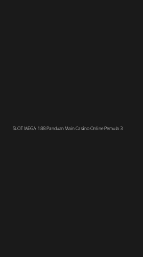 Tampilan Antarmuka Aplikasi Slot Mega 188 Panduan Main Casino Online Pemula - 3