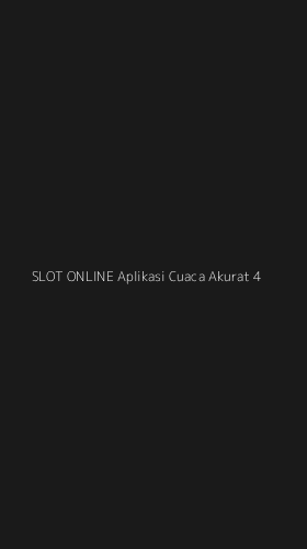 Tampilan Antarmuka Aplikasi Slot Online Aplikasi Cuaca Akurat - 4