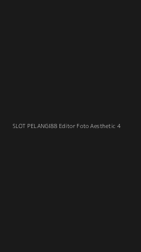 Tampilan Antarmuka Aplikasi Slot Pelangi88 Editor Foto Aesthetic - 4