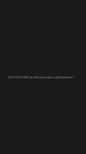 Tampilan Antarmuka Aplikasi Slot Petir 388 Cara Recovery Akun Lupa Password - 1
