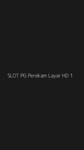 Tampilan Antarmuka Aplikasi Slot Pg Perekam Layar Hd - 1