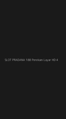 Tampilan Antarmuka Aplikasi Slot Pradana 188 Perekam Layar Hd - 4