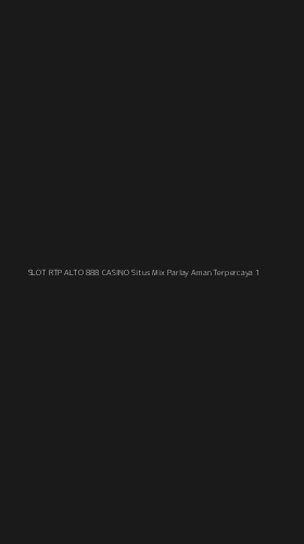 Tampilan Antarmuka Aplikasi Slot Rtp Alto 888 Casino Situs Mix Parlay Aman Terpercaya - 1