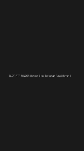 Tampilan Antarmuka Aplikasi Slot Rtp Finder Bandar Slot Terbesar Pasti Bayar - 1