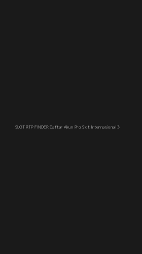 Tampilan Antarmuka Aplikasi Slot Rtp Finder Daftar Akun Pro Slot Internasional - 3