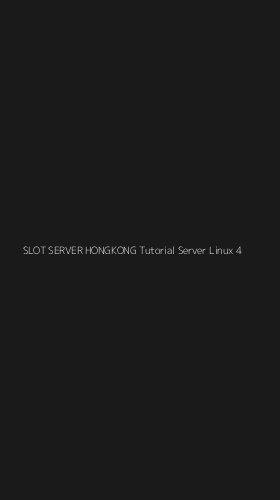 Tampilan Antarmuka Aplikasi Slot Server Hongkong Tutorial Server Linux - 4