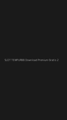 Tampilan Antarmuka Aplikasi Slot Tempur88 Download Premium Gratis - 2
