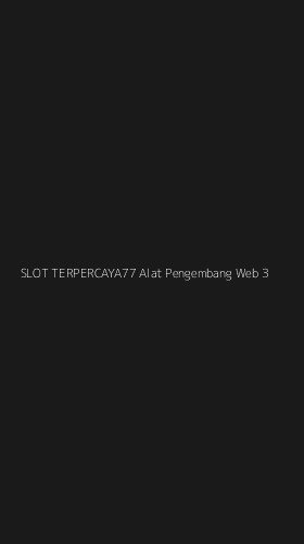 Tampilan Antarmuka Aplikasi Slot Terpercaya77 Alat Pengembang Web - 3