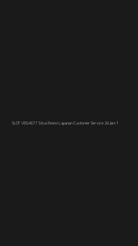 Tampilan Antarmuka Aplikasi Slot Vegas77 Situs Resmi Layanan Customer Service 24jam - 1