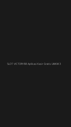 Tampilan Antarmuka Aplikasi Slot Victory88 Aplikasi Kasir Gratis Umkm - 3