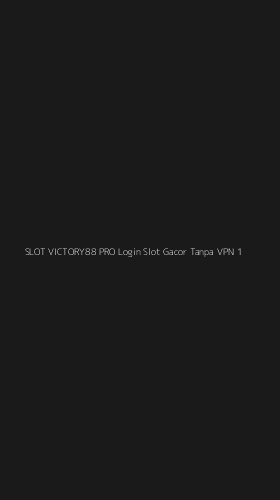 Tampilan Antarmuka Aplikasi Slot Victory88 Pro Login Slot Gacor Tanpa Vpn - 1
