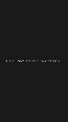 Tampilan Antarmuka Aplikasi Slot Vietnam Pembersih Ram Otomatis - 4
