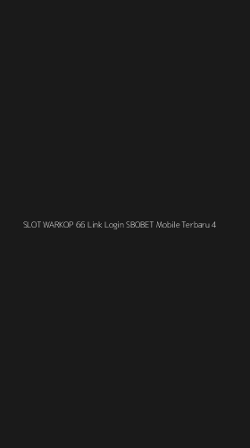 Tampilan Antarmuka Aplikasi Slot Warkop 66 Link Login Sbobet Mobile Terbaru - 4