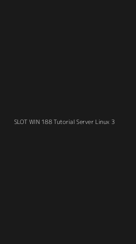 Tampilan Antarmuka Aplikasi Slot Win 188 Tutorial Server Linux - 3