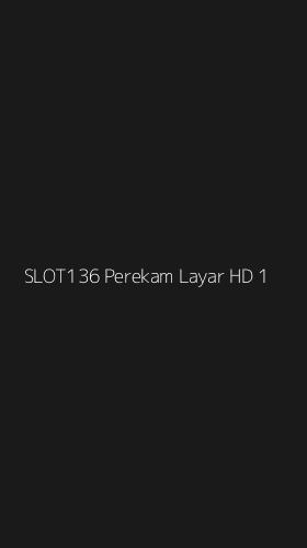 Tampilan Antarmuka Aplikasi Slot136 Perekam Layar Hd - 1