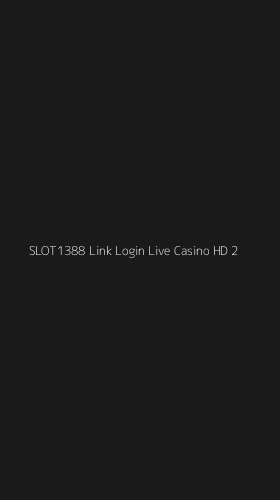 Tampilan Antarmuka Aplikasi Slot1388 Link Login Live Casino Hd - 2