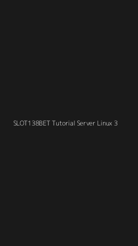 Tampilan Antarmuka Aplikasi Slot138bet Tutorial Server Linux - 3