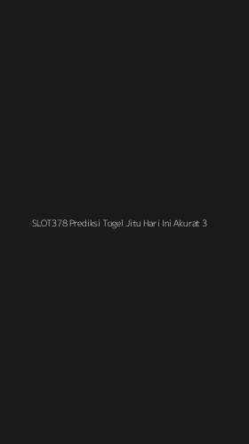 Tampilan Antarmuka Aplikasi Slot378 Prediksi Togel Jitu Hari Ini Akurat - 3